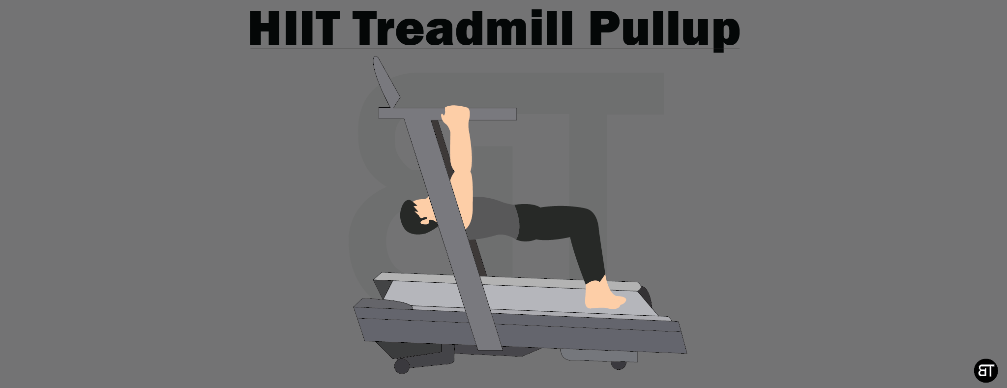 HIIT Treadmill Pullup